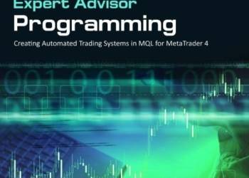 Free Download Expert Advisor Programming Creating Automated Trading Systems in MQL for MetaTrader4 Book PDF